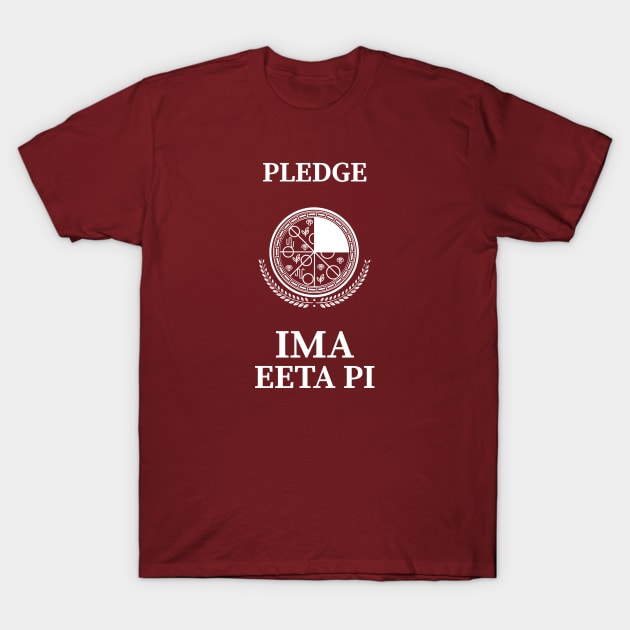 Fraternity Pledge - IMA EETA PI T-Shirt by DesignTrap